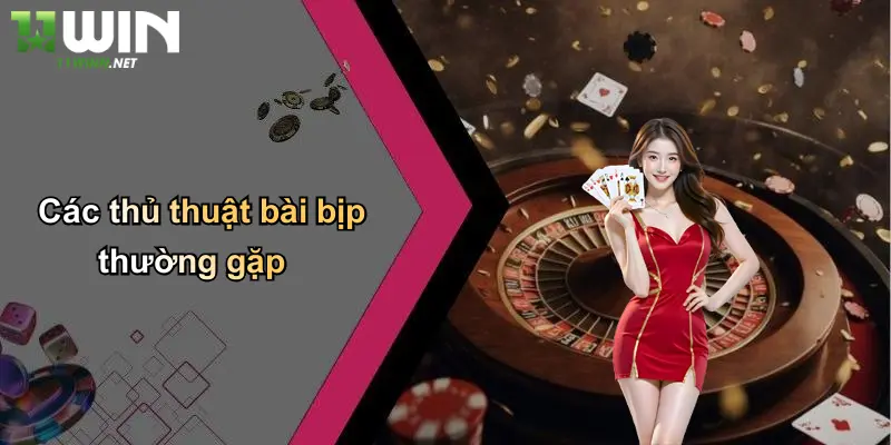 Các thủ thuật bài bịp thường gặp