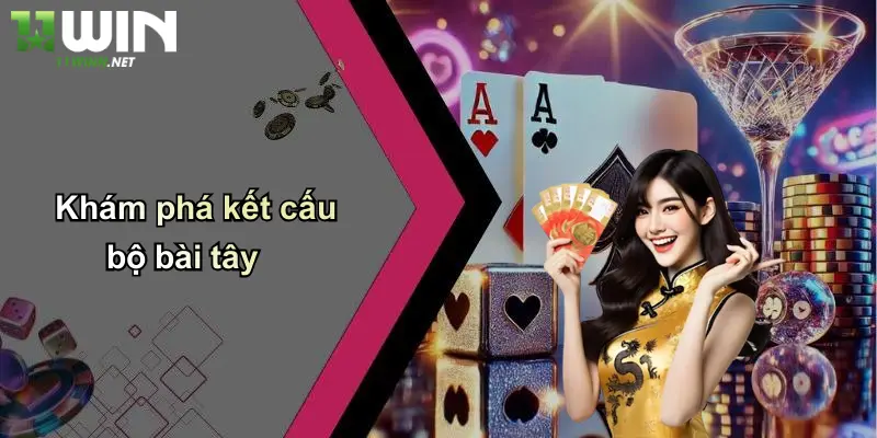 Khám phá kết cấu bộ bài tây