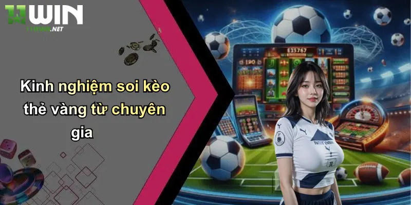 Kinh nghiệm soi kèo thẻ vàng từ chuyên gia