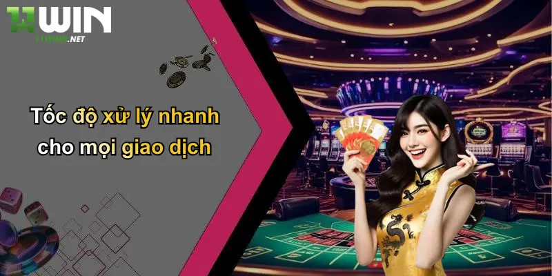 Tốc độ xử lý nhanh cho mọi giao dịch